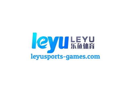 乐鱼官网 - Leyu官方访问入口